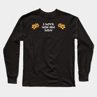 Lily Lilies Flower Gift Love Long Sleeve T-Shirt